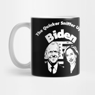 The Quicker Sniffer Upper Biden Shirt Mug